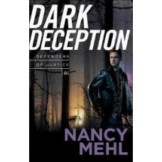 Dark Deception  #2 Defenders of Justice - Nancy Mehl